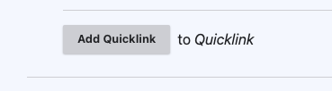 Screenshot of button to select for adding multiple quicklinks